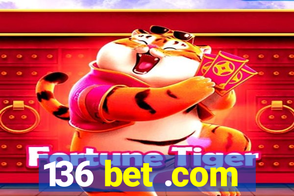 136 bet .com